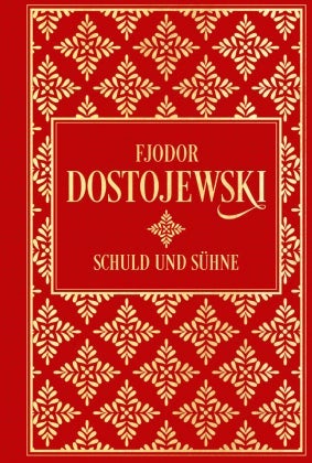 Schuld und Sühne - Roman in sechs Teilen mit einem Epilog