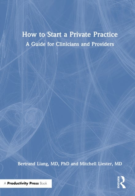 How to Start a Private Practice - A Guide for Clinicians and providers