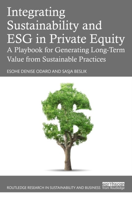 Integrating Sustainability and ESG in Private Equity - A Playbook for Generating Long-Term Value from Sustainable Practices