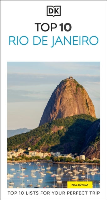 DK Top 10 Rio de Janeiro - Top 10 lists for your perfect trip, plus an all-weather folded map
