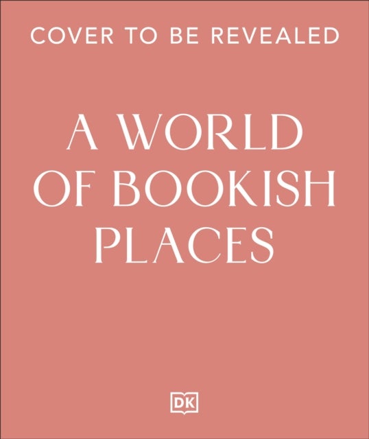 World of Bookish Places - Travel Inspiration For Book Lovers