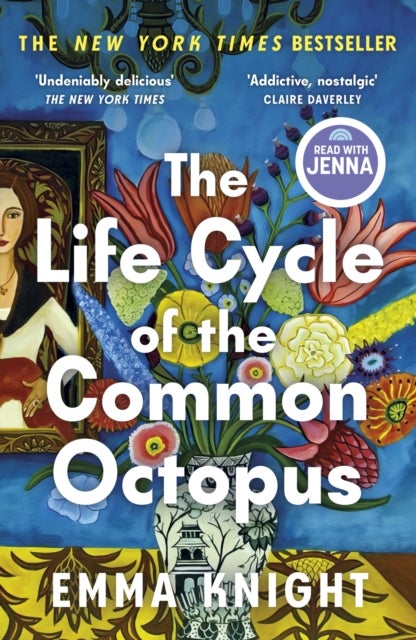 Life Cycle of the Common Octopus - 'An unputdownable novel about female friendship and the events that shape us' COSMOPOLITAN
