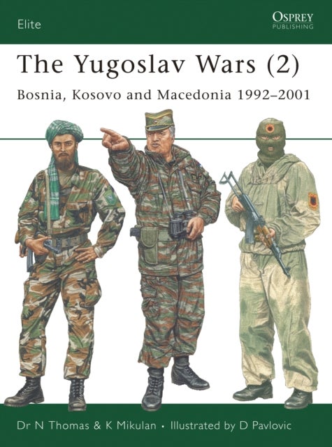 Yugoslav Wars (2) - Bosnia, Kosovo and Macedonia 1992–2001