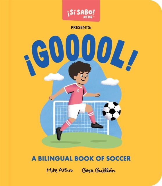 ¡GOOOOL! - A Soccer Book for Kids (Spanish and English), Un libro de futbol para ninos (espanol e ingles)