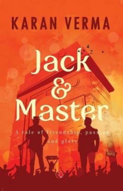 JACK & MASTER - A Tale of Friendship, Passion and Glory