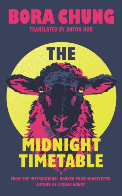 Midnight Timetable - From the International Booker Prize-shortlisted author of Cursed Bunny