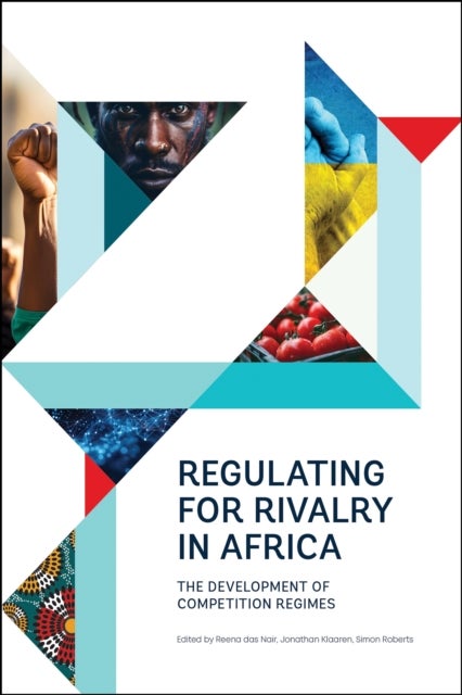 Regulating for Rivalry in Africa - The Development of Competition Regimes