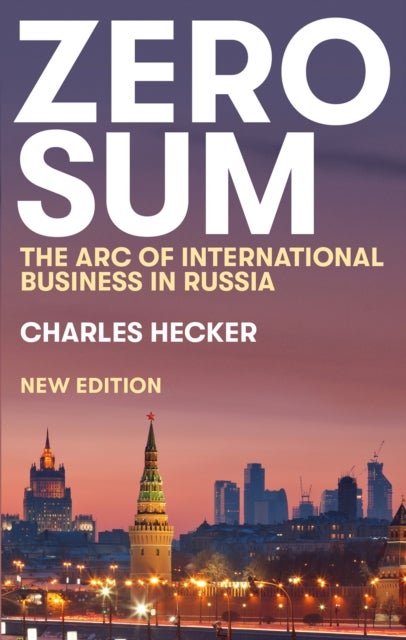 Zero Sum - The Arc of International Business in Russia
