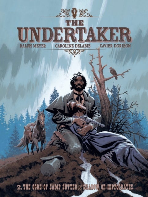 Undertaker Volume 2 - The Ogre of Camp Sutter & Shadow of Hippocrates