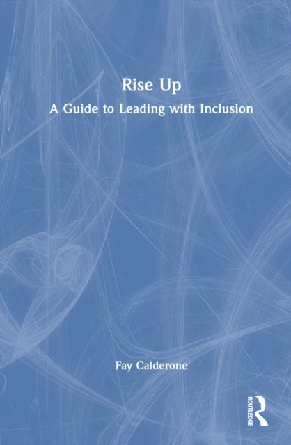 Rise Up - A Guide to Leading with Inclusion