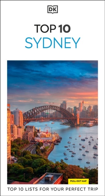 DK Top 10 Sydney - Top 10 lists for your perfect trip, plus an all-weather folded map