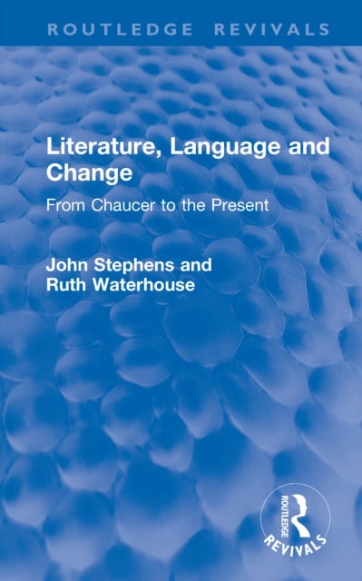 Literature, Language and Change - From Chaucer to the Present
