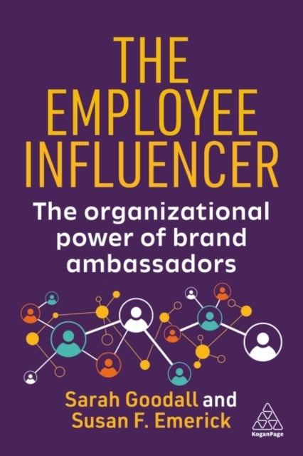 Employee Influencer - The Organizational Power of Brand Ambassadors
