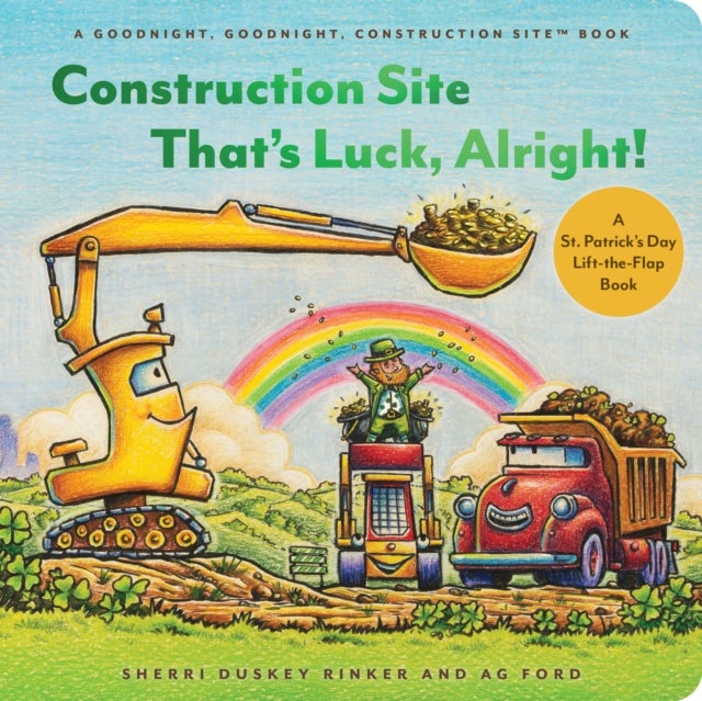 Construction Site That’s Luck, Alright! - A St. Patrick’s Day Lift-the-Flap Book