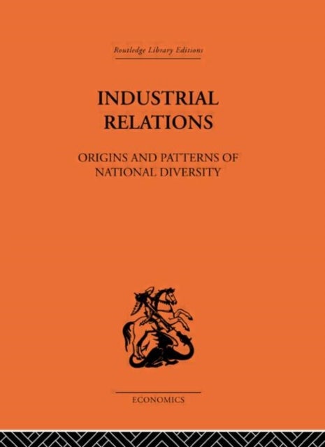Industrial Relations - Origins and Patterns of National Diversity