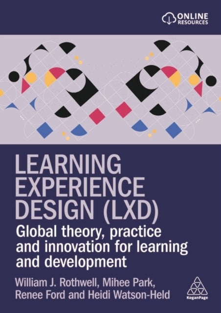 Learning Experience Design (LXD) - Global Theory, Practice and Innovation for Learning and Development