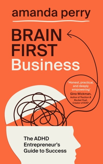 Brain First Business - The ADHD Entrepreneur’s Guide to Success