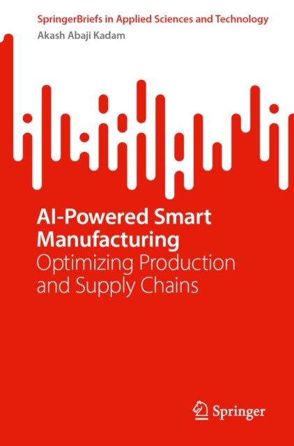 AI-Powered Smart Manufacturing - Practical Decision-Intelligence Frameworks for Small and Medium Enterprises