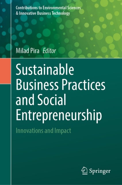 Sustainable Business Practices and Social Entrepreneurship - Innovations and Impact