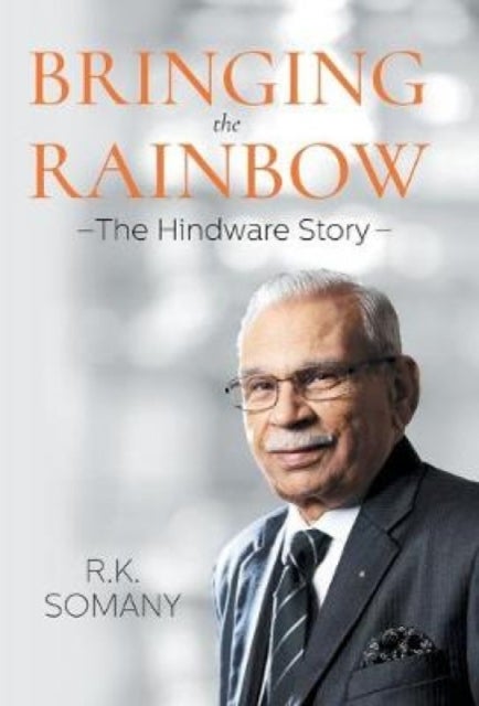 Bringing The Rainbow - The Hindware Story