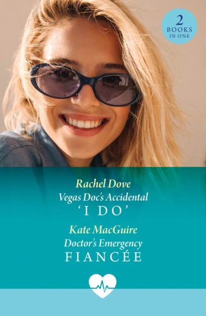 Vegas Doc's Accidental 'I Do' / Doctor's Emergency Fiancee - Vegas DOC's Accidental 'I Do' / Doctor's Emergency FianceE