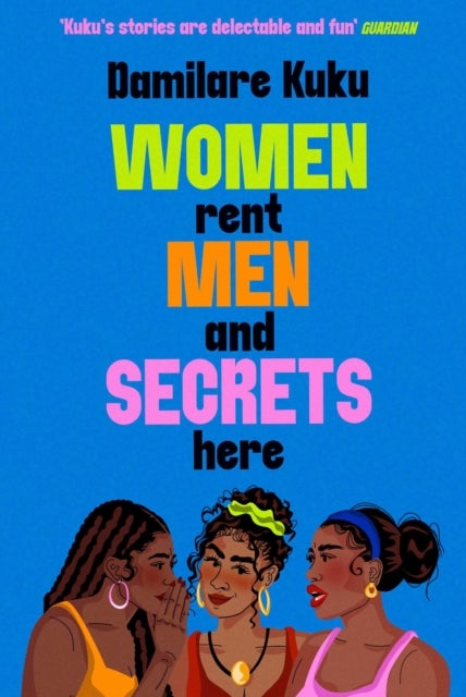 Women Rent Men and Secrets Here - The engaging, thought-provoking novel from the bestselling author of NEARLY ALL THE MEN IN LAGOS ARE MAD