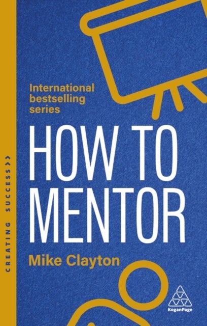 How to Mentor - Build Relationships that Challenge and Guide