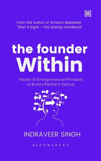 The Founder Within - Master 16 Entrepreneurial Mindsets to Build a Resilient Startup