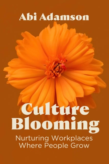 Culture Blooming - Nurturing Workplaces Where People Grow