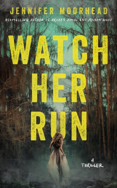 Watch Her Run - A Thriller