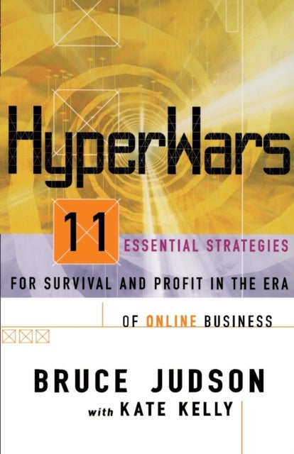 Hyperwars - Eleven Essential Strategies for Survival and Profit in the Era of Online Business