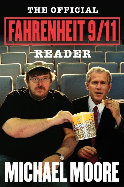 The  Official Fahrenheit 9/11 Reader