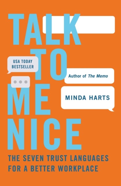 Talk to Me Nice - The Seven Trust Languages for a Better Workplace