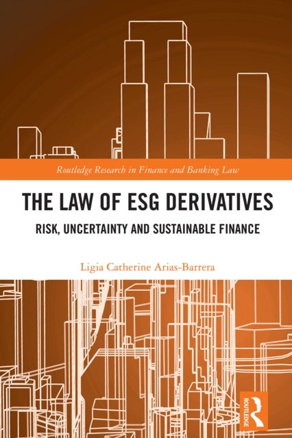 The Law of ESG Derivatives - Risk, Uncertainty and Sustainable Finance