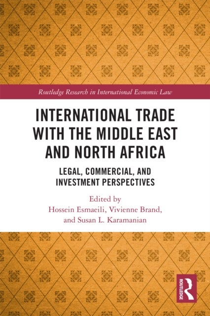 International Trade with the Middle East and North Africa - Legal, Commercial, and Investment Perspectives