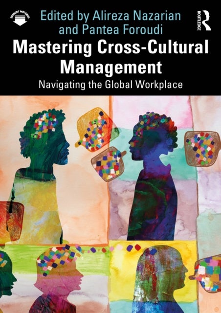 Mastering Cross-Cultural Management - Navigating the Global Workplace