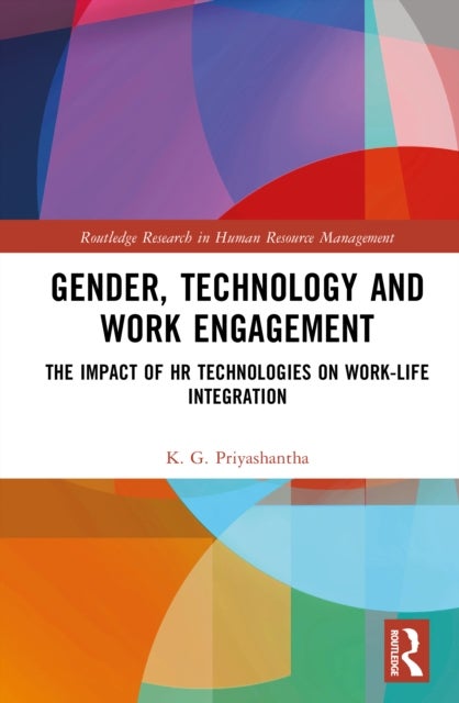 Gender, Technology and Work Engagement - The Impact of HR Technologies on Work-Life Integration