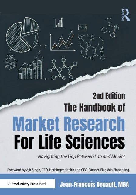 The Handbook of Market Research for Life Science Companies - Navigating the Gap Between Lab and Market