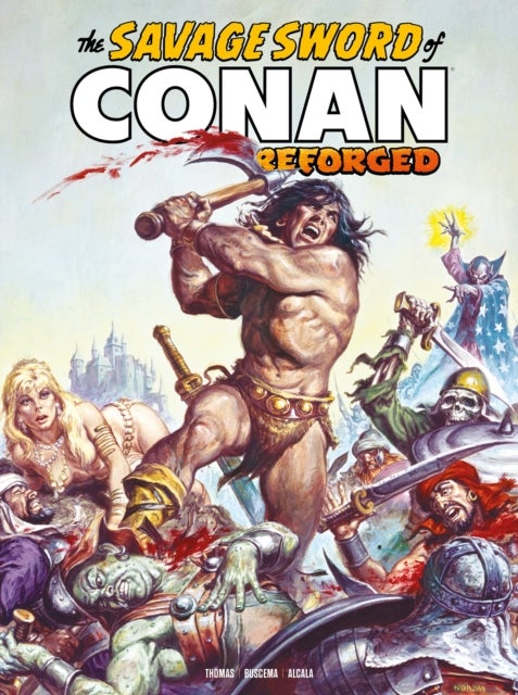 The Savage Sword of Conan: Reforged Vol.2