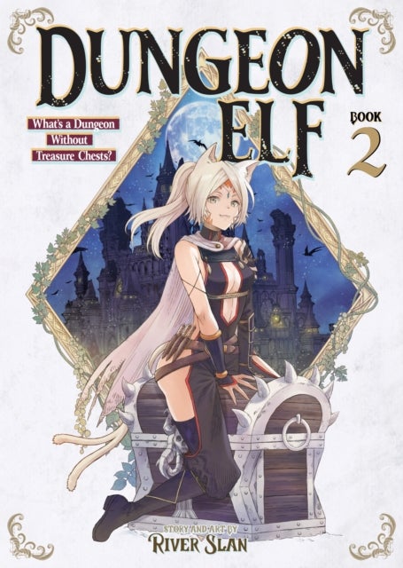 Dungeon Elf: What''s a Dungeon without Treasure Chests? Vol. 2