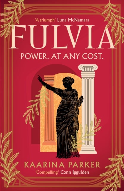 Fulvia - A spellbinding story of female ambition set in the world of Ancient Rome
