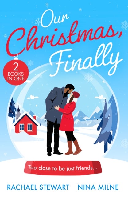 OUR CHRISTMAS FINALLY PB - My Unexpected Christmas Wedding (How to Win a Monroe) / Snowbound Reunion in Japan