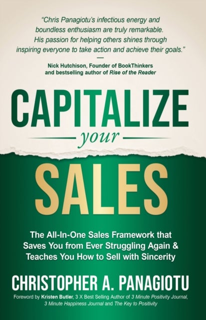 CAPitalize Your Sales - The All-In-One Sales Framework that Saves You from Ever Struggling Again and Teaches You How to Sell with Sincerity