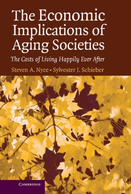 The Economic Implications of Aging Societies - The Costs of Living Happily Ever After