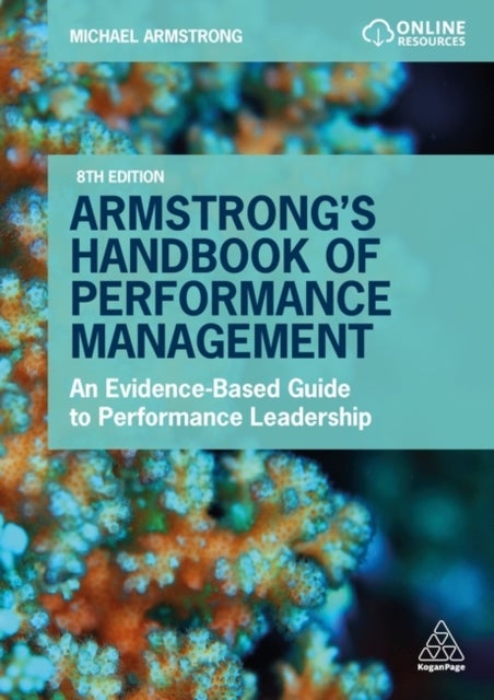 Armstrong’s Handbook of Performance Management - An Evidence-Based Guide to Performance Leadership