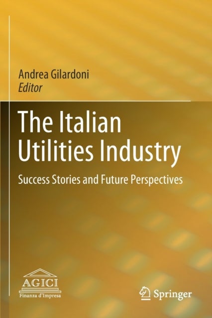 The Italian Utilities Industry - Success Stories and Future Perspectives