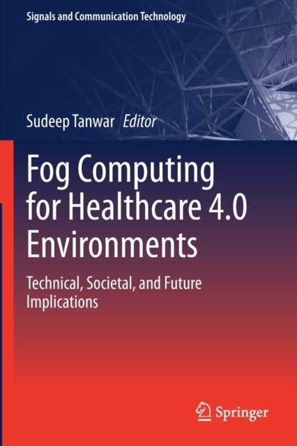 Fog Computing for Healthcare 4.0 Environments