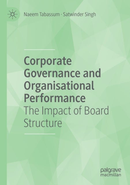 Corporate Governance and Organisational Performance - The Impact of Board Structure