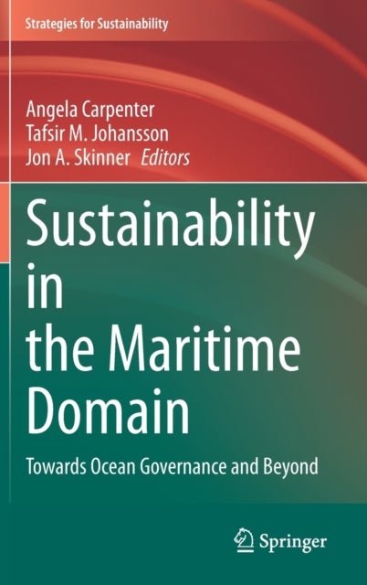 Sustainability in the Maritime Domain - Towards Ocean Governance and Beyond