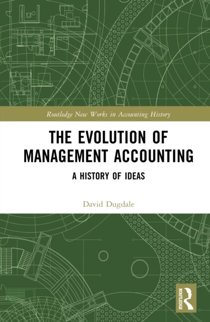The Evolution of Management Accounting - A History of Ideas